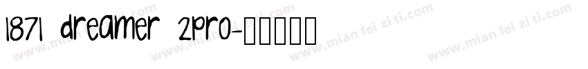 1871 dreamer 2pro字体转换